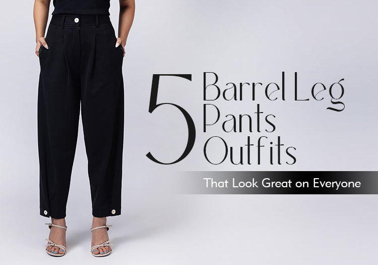 5 Barrel Leg Pants Outfits That Look Great on Everyone