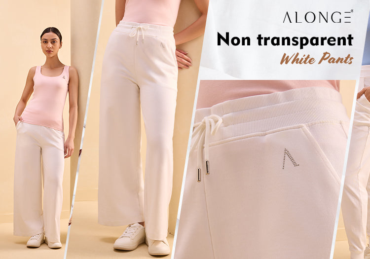 Be part of a Perfect Pair, while wearing one: ALONGE's Non-Transparent White Pants